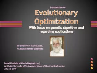 Evolutionary Optimization Wi th focus on genetic algorithm and regarding applications