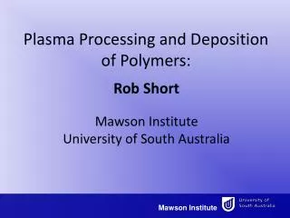 Rob Short Mawson Institute University of South Australia