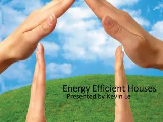 Energy Efficient Houses