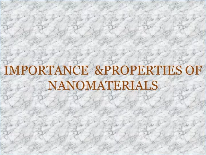 importance properties of nanomaterials