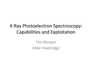 X-Ray Photoelectron Spectroscopy: Capabilities and Exploitation