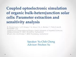 Coupled optoelectronic simulation of organic bulk- heterojunction solar cells: Parameter extraction and sensitivity ana