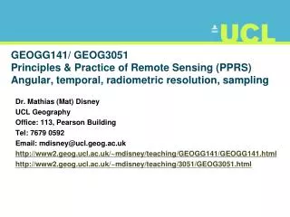 GEOGG141/ GEOG3051 Principles &amp; Practice of Remote Sensing (PPRS) Angular, temporal, radiometric r esolution, sampl