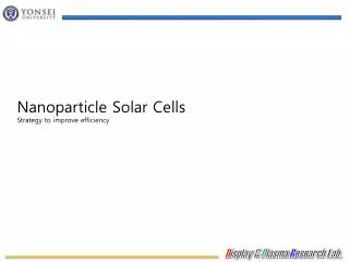 Nanoparticle Solar Cells Strategy to improve efficiency