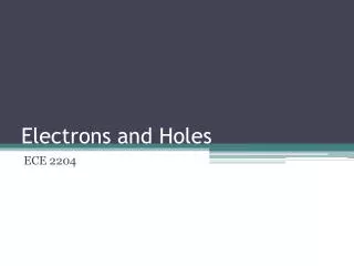 Electrons and Holes