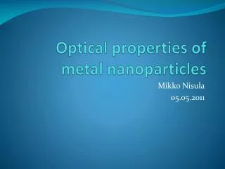 Optical properties of metal nanoparticles