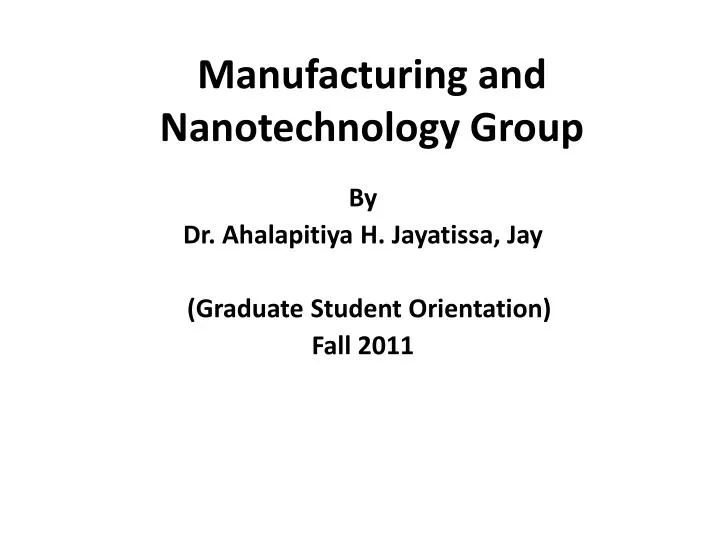 manufacturing and nanotechnology group