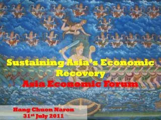 Sustaining Asia’ s Economic Recovery Asia Economic Forum