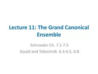 Lecture 11: The Grand Canonical Ensemble
