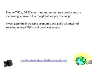 Energy TNC's, OPEC countries and other large producers are increasingly powerful in the global supply of energy