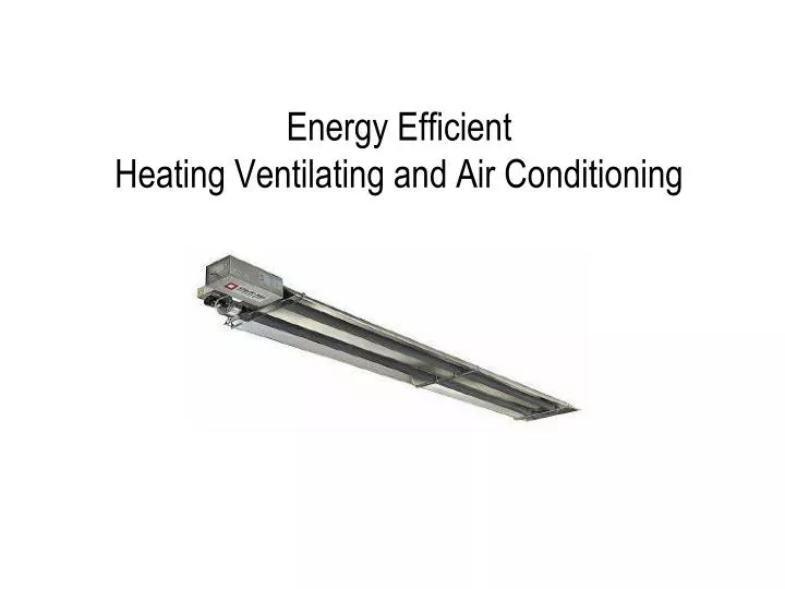 energy efficient heating ventilating and air conditioning