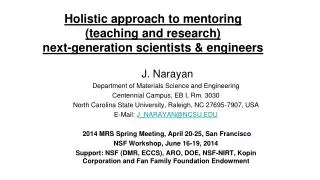 Holistic approach to mentoring (teaching and research) next-generation scientists &amp; engineers
