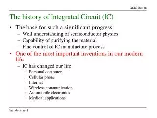 The history of Integrated Circuit (IC) The base for such a significant progress Well understanding of semiconductor phys