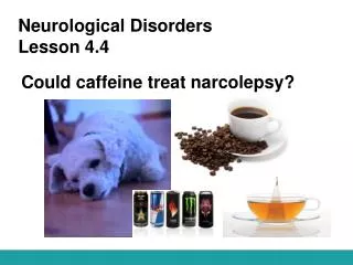 Neurological Disorders Lesson 4.4