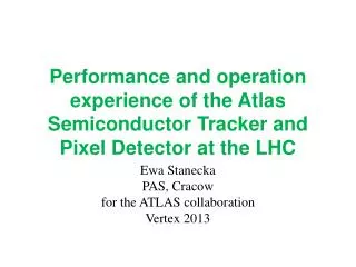 Performance and operation experience of the Atlas Semiconductor Tracker and Pixel Detector at the LHC