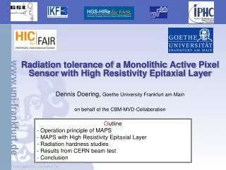 Radiation tolerance of a Monolithic Active Pixel Sensor with High Resistivity Epitaxial Layer Dennis Doering, G