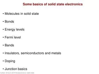 Some basics of solid state electronics
