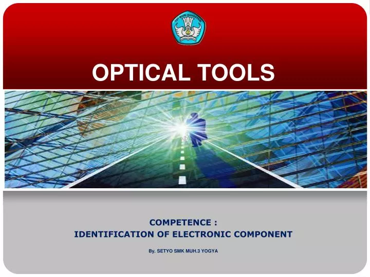 optical tools