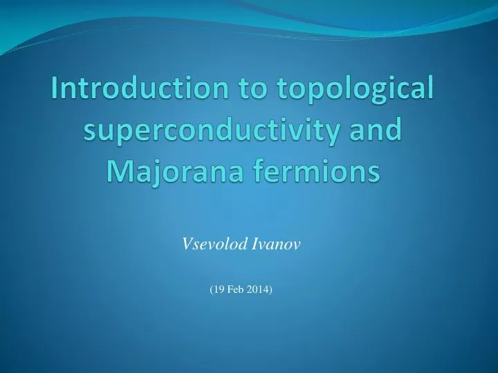 introduction to topological superconductivity and majorana fermions