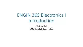 ENGIN 365 Electronics I Introduction