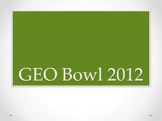 GEO Bowl 2012