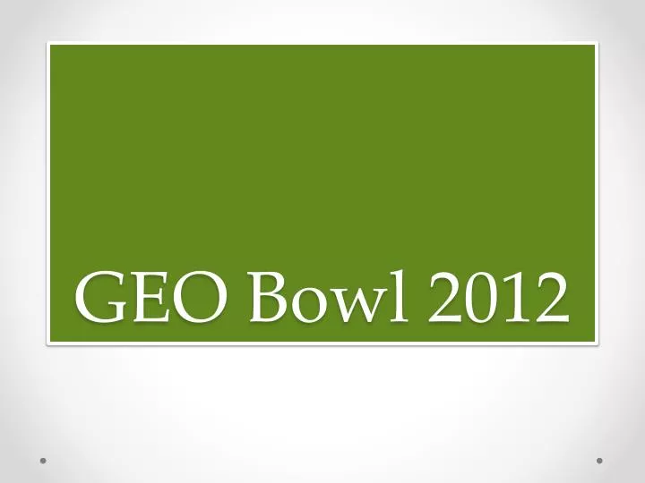 geo bowl 2012