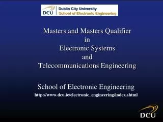 Masters and Masters Qualifier in Electronic Systems and Telecommunications Engineering
