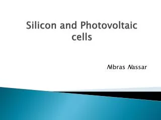 Silicon and Photovoltaic cells