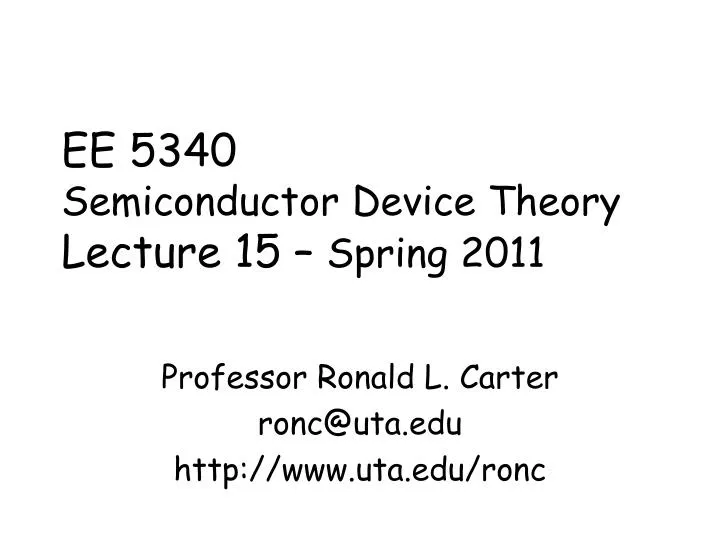 ee 5340 semiconductor device theory lecture 15 spring 2011