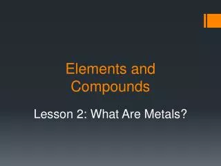 Elements and Compounds