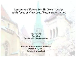 Lessons and Future for 3D Circuit Design With focus on Chartered/Tezzaron Activities