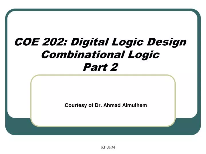 coe 202 digital logic design combinational logic part 2