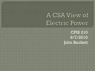 A CSA View of Electric Power