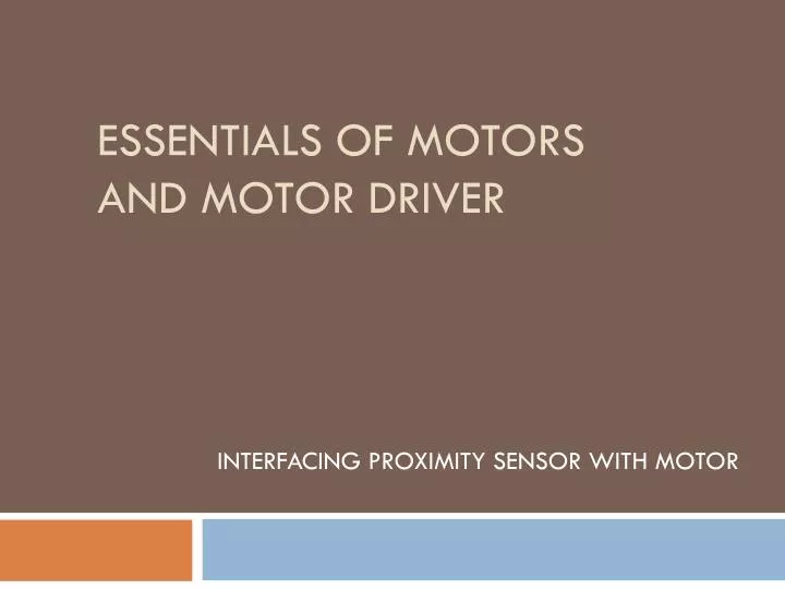 essentials of motors and motor driver
