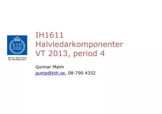 IH1611 Halvledarkomponenter VT 2013, period 4