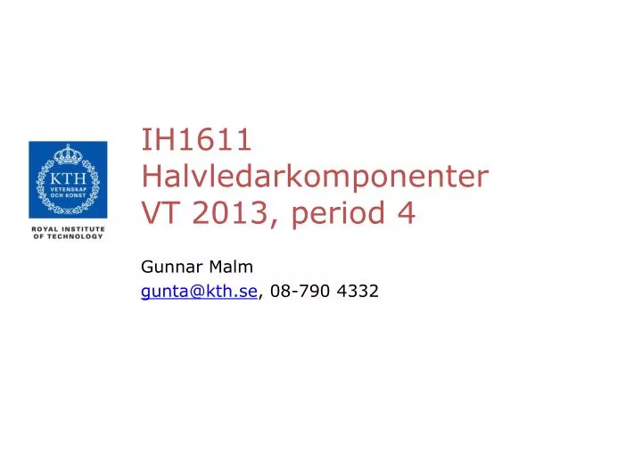 ih1611 halvledarkomponenter vt 2013 period 4