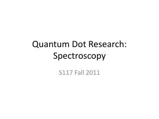 Quantum Dot Research: Spectroscopy