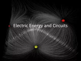 Electric Energy and Circuits