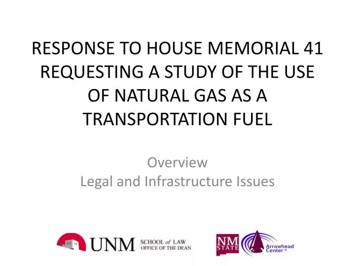 response to house memorial 41 requesting a study of the use of natural gas as a transportation fuel