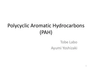 Polycyclic Aromatic Hydrocarbons (PAH)