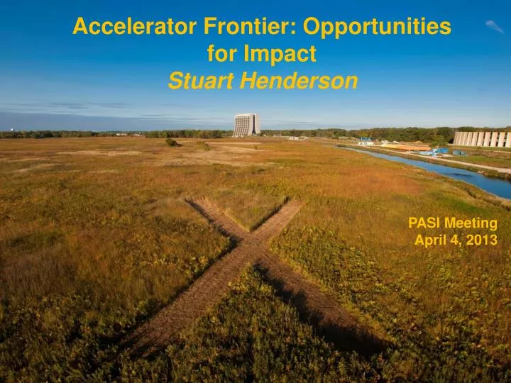 accelerator frontier opportunities for impact stuart henderson