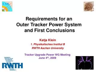 Requirements for an Outer Tracker Power System and First Conclusions