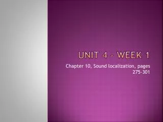Unit 4 – Week 1