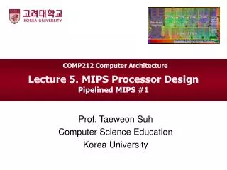 Lecture 5. MIPS Processor Design Pipelined MIPS #1