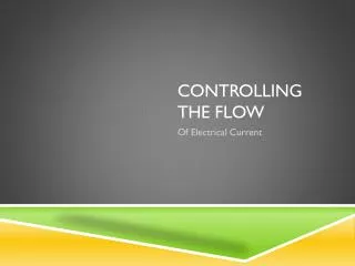 Controlling the flow