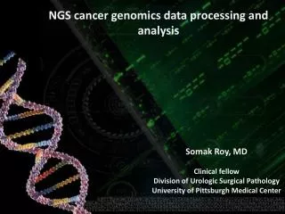 NGS cancer genomics data processing and analysis