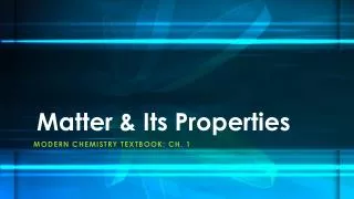 Matter &amp; Its Properties