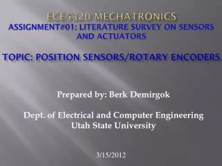 ECE5320 Mechatronics Assignment#01: Literature Survey on Sensors and Actuators Topic: Position Sensors/Rotary encoders