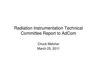 Radiation Instrumentation Technical Committee Report to AdCom