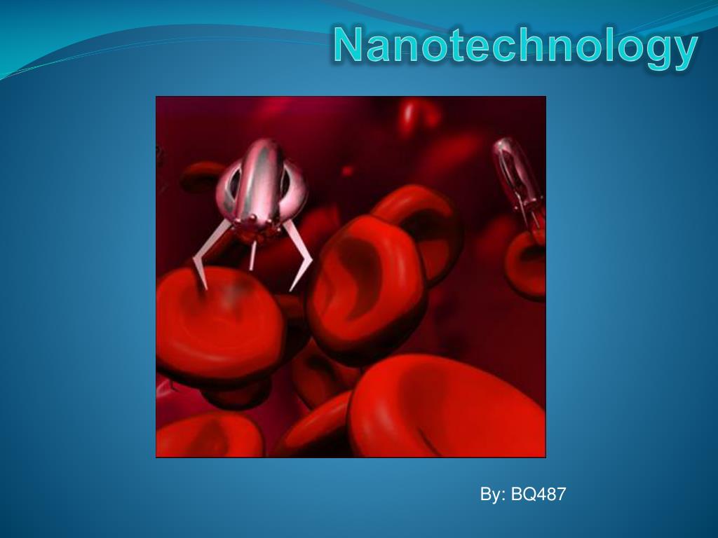 PPT - Nanotechnology PowerPoint Presentation, free download - ID:1588073